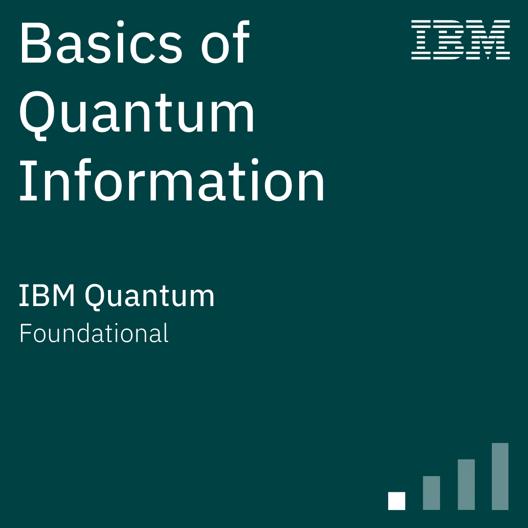 IBM Quantum - Basics of Quantum Information